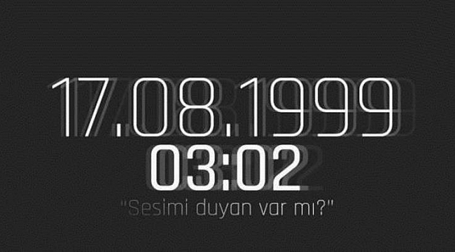 17 Ağustosu Unuttuk!...