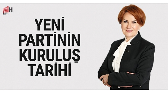 Meral Akşener Tarihi verdi yeni parti Kasım 2017'de kuruluyor