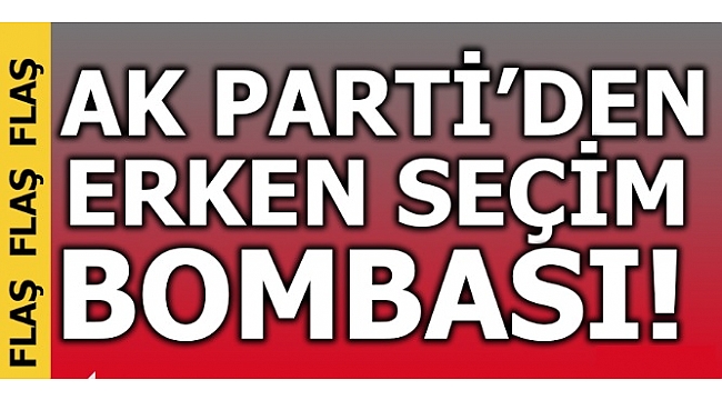Erken seçim açıklaması
