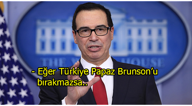 Hazine Bakanı Türkiye'yi böyle tehdit etti