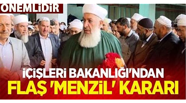 İçişleri Bakanlığından Menzil Cemaati Kararı