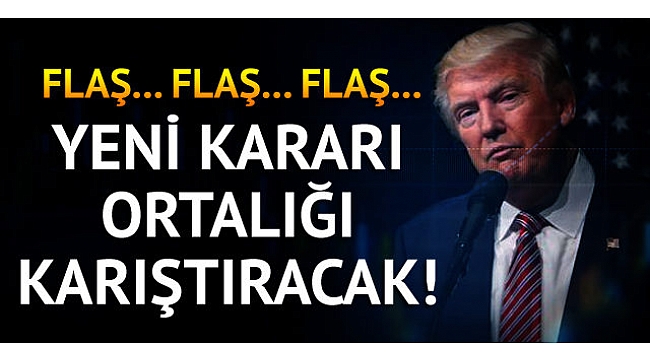 Kafayı fena bozmuş ortalığı karıştıracak yeni karar