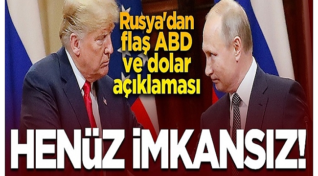 Rusya'dan dolar açıklaması