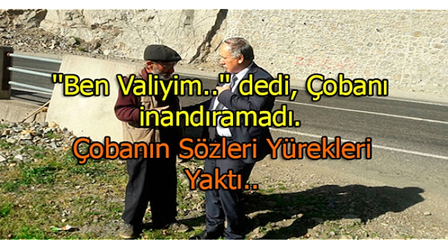 Çobanın Validen isteği yürekleri sızlattı