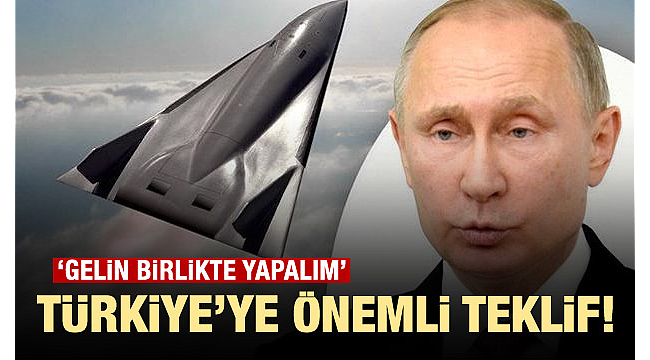 Rusya'dan Türkiye'ye önemli teklif