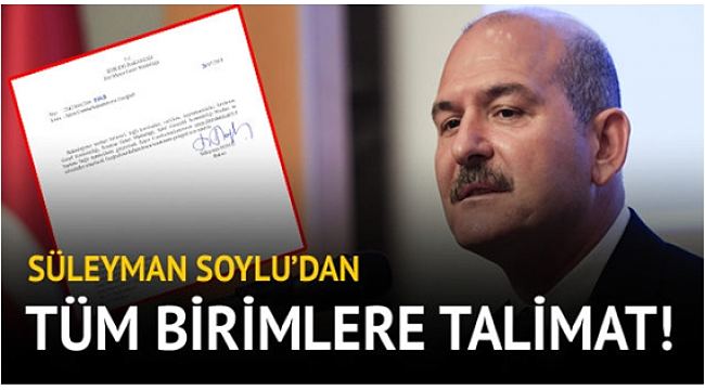 Süleyman Soylu'dan Erdoğan talimatı