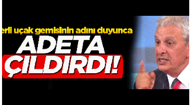 Yerli Uçak Gemisini duyunca çılgına döndü