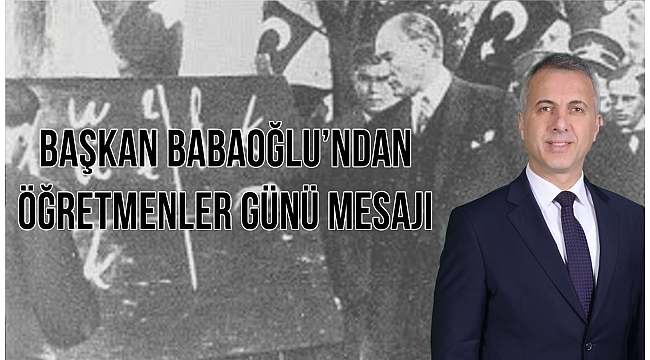 Turgut Babaoğlu,24 Kasım Öğretmenler gününü kutladı.