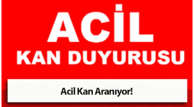 Acil Kan Aranıyor!