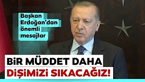 Bir müddet daha dişimizi sıkacağız...