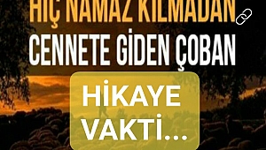 KISSADAN HİSSE- Hiç Namaz kılmadan Cennete giden çoban 