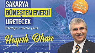 Başkan Yüce: Güneşten enerji üreteceğiz...