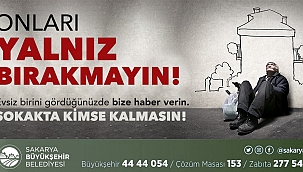 Büyükşehir'den sokakta kimse kalmasın çağrısı... 