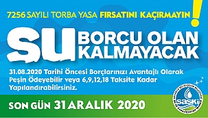 Su borçlarını yapılandırmada son gün 31 Aralık! 