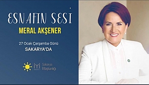 Meral Akşener, Hendek'e geliyor...
