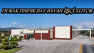 DURAK FINDIK BAY-BAYAN İŞÇİ ALIYOR
