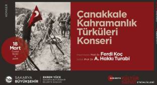 Büyükşehir Belediyesi, Çanakkale Zaferi’ni kahramanlık türküleriyle hatırlayacak
