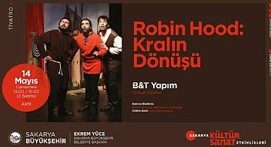 Çocuklar için 'Robin Hood'lu hafta sonu aktivitesi