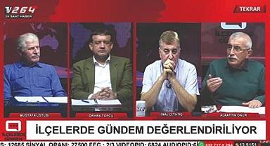 İlçelerde Gündem Salı Günü Saat 15.00’te TV264’te