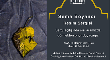 Kethüda Hüsrev Hamamı, Sema Boyancı Kişisel Sergisi'ni Ağırlayacak.