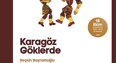 Karagöz Göklerde Oyunu Miniklerle Buluşacak