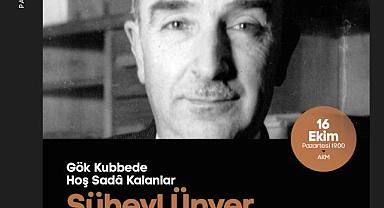 Kültür sanatta yeni hafta Süheyl Ünver paneli ile başlayacak