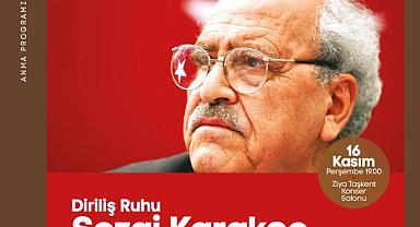 Diriliş şairi Sezai Karakoç anılacak