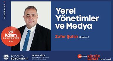 Gazeteci Zafer Şahin ‘Yerel Yönetimler Ve Medya’ Konferansı İçin Geliyor