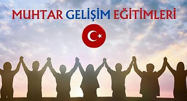 HENDEKTE  MUHTAR GELİŞİM EĞİTİMLERİNİN İKİNCİ MODÜLÜ GERÇEKLEŞECEK