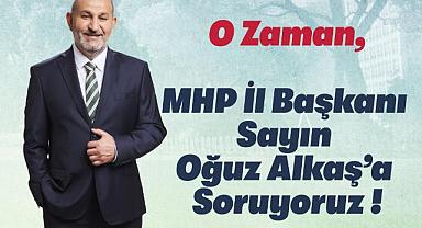 İrfan Püsküllü’den Oğuz Alkaş’a Cevap değil! Soru!!!
