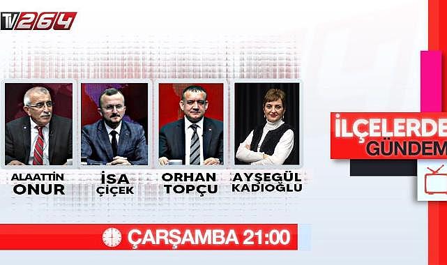 TV264'TE BU AKŞAM HENDEK KONUŞULACAK