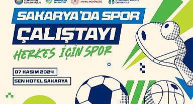 Sakarya Spor Çalıştayı başlıyor!
