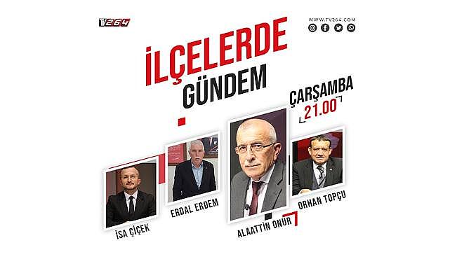 TV 264 İLÇELERDE GÜNDEMDE HENDEK KONUŞULACAK!