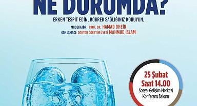 Böbrek sağlığıyla ilgili bilinmesi gerekenler bu konferansta anlatılacak