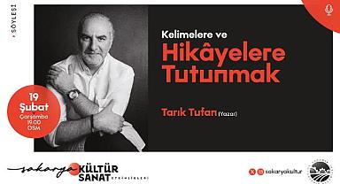 Yazar Tarık Tufan Sakarya’da kültür sanat dostlarıyla buluşuyor