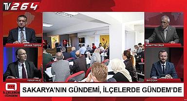 TV 264 İlçelerde Gündem Programında, Hendek konuşulacak.