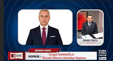 BAŞKAN BABAOĞLU ŞEHRİN NABZI PROGRAMINA KONUK OLUYOR