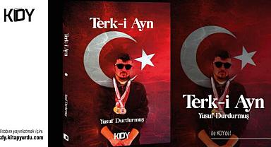 GÖRME ENGELLİ YUSUF DURDURMUŞ'UN KALEMİNDEN TERKİ AYN...