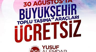 30 Ağustos Zafer Bayramı'nda ulaşım ücretsiz!