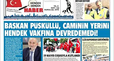 KAÇIRANLAR İÇİN HENDEK GERÇEK HABER'İN MAYIS 2025 SAYISI