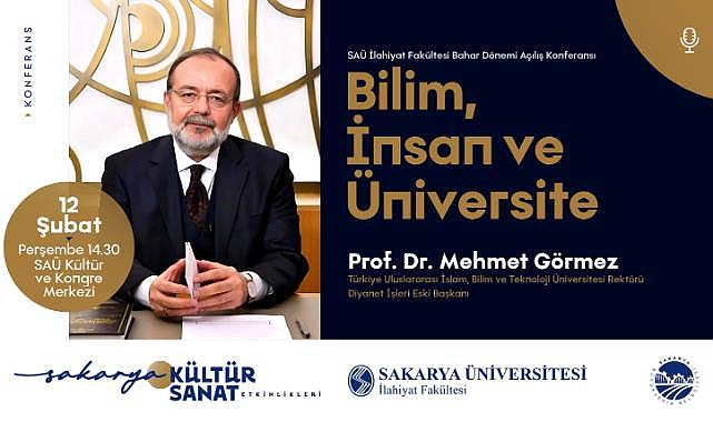 Prof. Dr. Mehmet Görmez Sakarya’da Bilim, İnsan ve Üniversite’yi Konuşacak