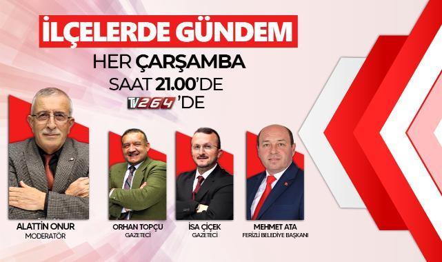 TV 264 İLÇELERDE GÜNDEM PROGRAMINDA HENDEK GÜNDEMİ KONUŞULACAK