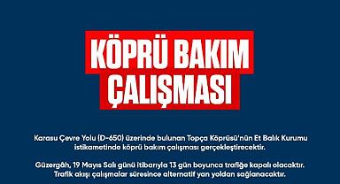 TOPÇA Köprüsü’nü Kullanacak Sürücüler Dikkat