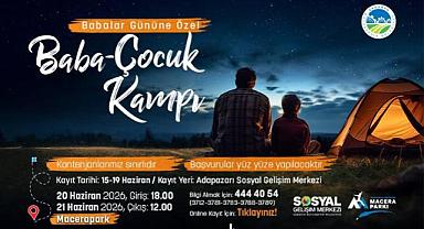 Büyükşehir’den Babalar Günü’ne özel baba-çocuk kampı