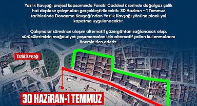 Şeker Fabrikası Girişi Ve Yazlık Kavşağı Arasındaki Bölüm 2 Gün Trafiğe Kapanıyor