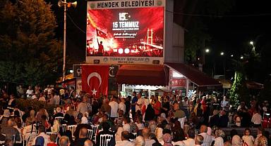 15 TEMMUZ'UN 10'NCU YILINDA HENDEK'TEN BİRLİK VE BERABERLİK MESAJI VERİLDİ