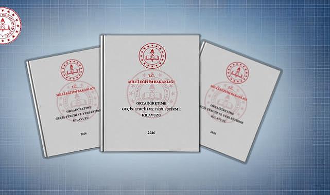 2026 Ortaöğretime Geçiş Tercih ve Yerleştirme Kılavuzu Yayımlandı