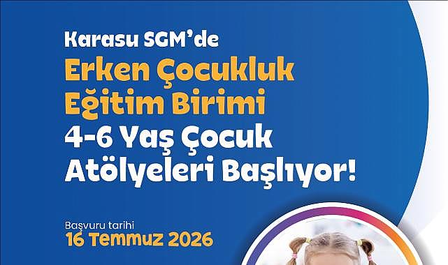 Karasu SGM’de 4-6 Yaş Çocuk Atölyeleri İçin Kayıtlar Başlıyor