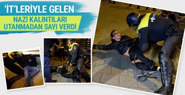 Hollanda polisi açıklama yaptı! İŞTE DÜN GECENİN BİLANÇOSU!