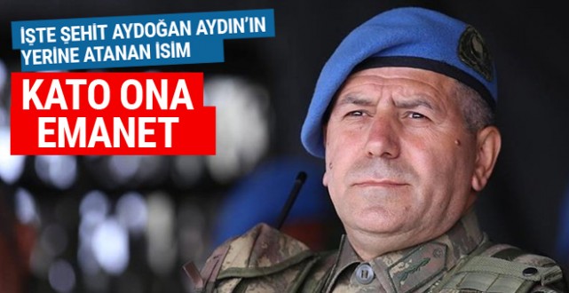 Şehit Aydoğan Aydın'ın yerine Veli Tarakçı atandı Kato ona emanet